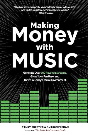 Bild des Verkufers fr Making Money with Music: Generate Over 100 Revenue Streams, Grow Your Fan Base, and Thrive in Today\ s Music Environment zum Verkauf von moluna