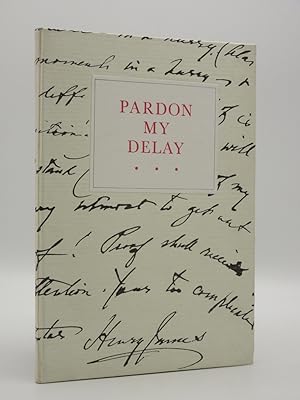 Seller image for Pardon My Delay: Letters from Henry James to Bruce Richmond for sale by Tarrington Books