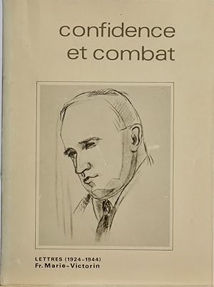 Confidence et combat. Lettres (1924-1944). Fr. Marie-Victorin