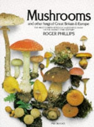 Imagen del vendedor de Mushrooms and Other Fungi of Great Britain and Europe (A Pan original) a la venta por WeBuyBooks 2