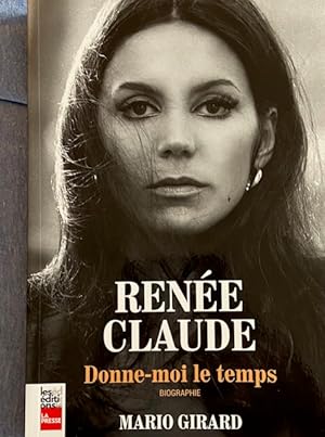 RENEE CLAUDE. DONNE-MOI LE TEMPS