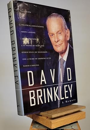 Seller image for David Brinkley: a Memoir : 11 Presidents, 4 Wars, 22 Political Conventions, 1 Moon Landing, 3 Assassinations, 2,000 Weeks of News and Other Stuff on Television and 18 Years of Growing Up in North Carolina for sale by Henniker Book Farm and Gifts