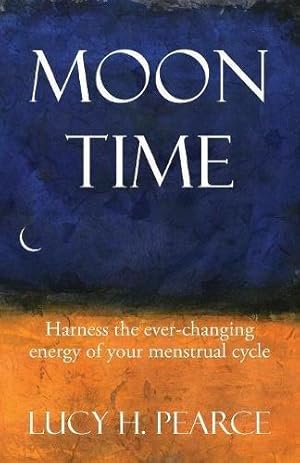 Imagen del vendedor de Moon Time: Harness the ever-changing energy of your menstrual cycle a la venta por WeBuyBooks