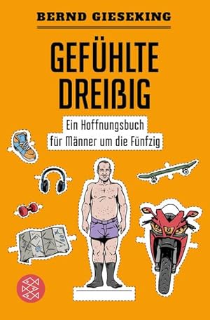 Bild des Verkufers fr Gefhlte Dreiig  Ein Hoffnungsbuch fr Mnner um die Fnfzig zum Verkauf von BuchWeltWeit Ludwig Meier e.K.