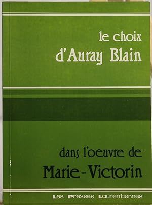 Le choix d'Auray Blain dans l'oeuvre de Marie-Victorin