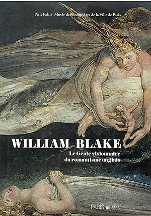 Seller image for William Blake (1757-1827): Le Gnie visionnaire du romantisme anglais for sale by Libreria sottomarina - Studio Bibliografico