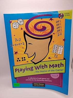 Seller image for Playing with Math. The Name of the Game, Volume 1 A collection of math games and activities for the elementary classroom. for sale by Bay Used Books