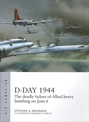 Seller image for D-Day 1944: The Deadly Failure of Allied Heavy Bombing on June 6 (Air Campaign 28) for sale by Clausen Books, RMABA