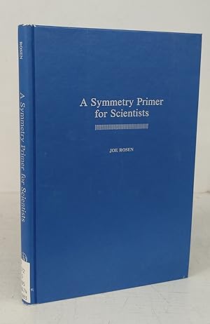 Imagen del vendedor de A Symmetry Primer for Scientists a la venta por Attic Books (ABAC, ILAB)