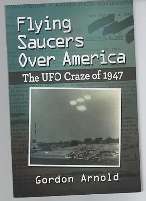 Flying Saucers Over America: The UFO Craze of 1947