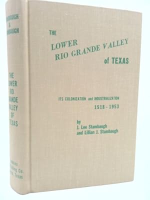 Bild des Verkufers fr The Lower Rio Grande Valley of Texas zum Verkauf von ThriftBooksVintage