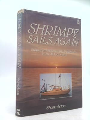 Imagen del vendedor de Shrimpy Sails Again: From Cambridge to the Caribbean in an Eighteen-Foot Yacht a la venta por ThriftBooksVintage