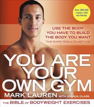 Immagine del venditore per You Are Your Own Gym: The bible of bodyweight exercises venduto da WeBuyBooks