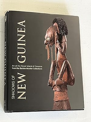 Bild des Verkufers fr Shadows of New Guinea: Art from the Great Island of Oceania in the Barbier-Mueller Collections zum Verkauf von Aeon Bookstore