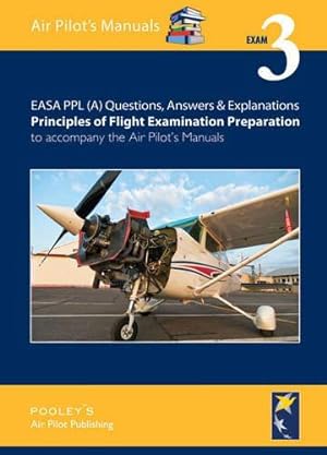 Seller image for Exam (3) (EASA PPL (A) Questions, Answer & Explanations: Principles of Flight Examination Preparation to Accompany the Air Pilot's Manuals) for sale by WeBuyBooks