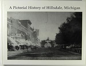 Immagine del venditore per A Pictorial History of Hillsdale, Michigan venduto da Kazoo Books LLC