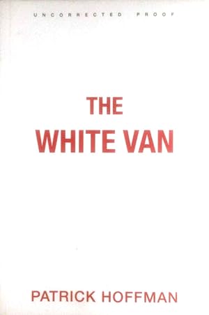 Imagen del vendedor de The White Van [Advance Uncorrected Proof] a la venta por Kayleighbug Books, IOBA