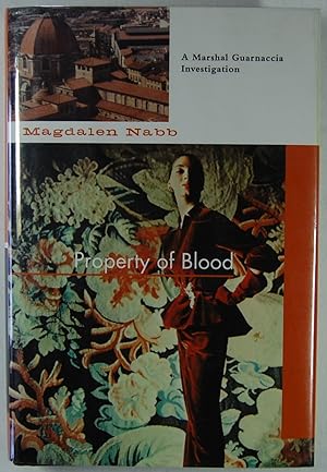 PROPERTY OF BLOOD (Magdalen Nabb's Florentine Mysteries)