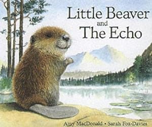 Seller image for Little Beaver and the Echo (Little Favourites) (Little Favourites S.) for sale by WeBuyBooks