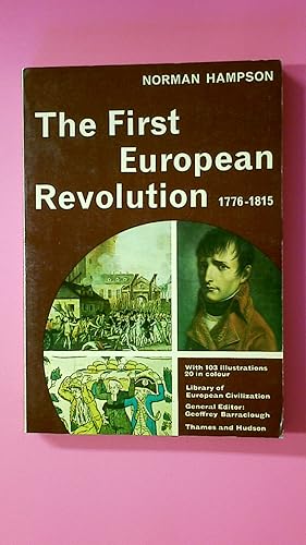 Seller image for THE FIRST EUROPEAN REVOLUTION, 1776-1815 LIBRARY OF EUROPEAN CIVILIZATION. for sale by Butterfly Books GmbH & Co. KG