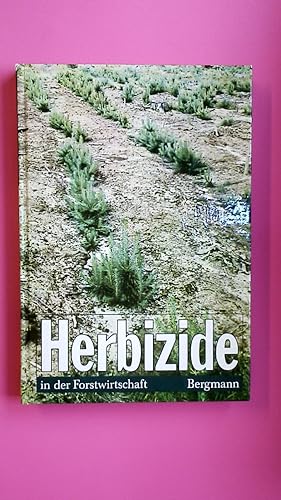 Bild des Verkufers fr HERBIZIDE IN DER FORSTWIRTSCHAFT. zum Verkauf von Butterfly Books GmbH & Co. KG