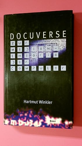 DOCUVERSE. Zur Medientheorie der Computer