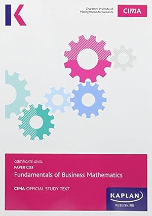 Bild des Verkufers fr C03 Fundamentals of Business Mathematics - Study Text zum Verkauf von WeBuyBooks