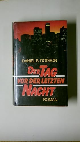 Seller image for DER TAG VOR DER LETZTEN NACHT. Roman for sale by Butterfly Books GmbH & Co. KG