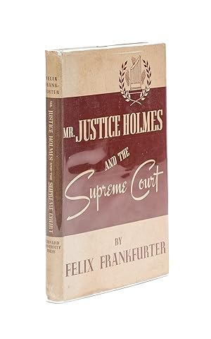 Mr. Justice Holmes and the Supreme Court, Inscribed by Frankfurter