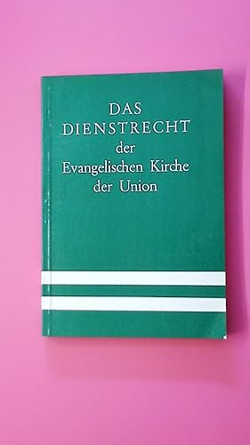 Bild des Verkufers fr DAS DIENSTRECHT DER EVANGELISCHEN KIRCHE DER UNION. zum Verkauf von Butterfly Books GmbH & Co. KG