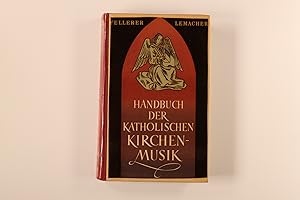 Image du vendeur pour HANDBUCH DER KATHOLISCHEN KIRCHENMUSIK. mis en vente par INFINIBU KG