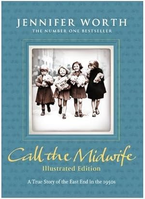 Bild des Verkufers fr Call the Midwife: Illustrated Edition zum Verkauf von WeBuyBooks