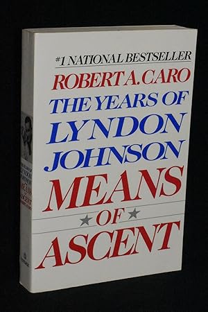 Means of Ascent: The Years of Lyndon Johnson