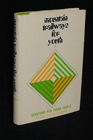 Image du vendeur pour Mountain Trailways for Youth: Devotions for Young People mis en vente par Books by White/Walnut Valley Books