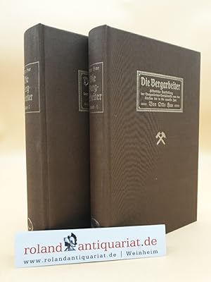 Image du vendeur pour Die Bergarbeiter: Historische Darstellung der Bergarbeiter-Verhltnisse von der ltesten bis in die neueste Zeit: Band 1 und 2 (2 Bnde) mis en vente par Roland Antiquariat UG haftungsbeschrnkt