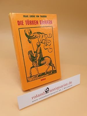 Imagen del vendedor de Die Trken kommen a la venta por Roland Antiquariat UG haftungsbeschrnkt