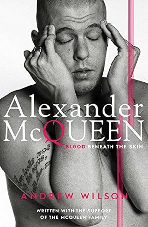 Bild des Verkufers fr Alexander McQueen: Blood Beneath the Skin zum Verkauf von WeBuyBooks