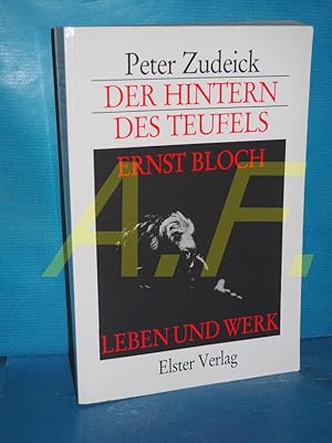 Bild des Verkufers fr Der Hintern des Teufels : Ernst Bloch - Leben und Werk zum Verkauf von Antiquarische Fundgrube e.U.