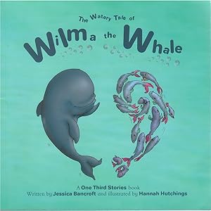 The Watery Tale of Wilma the Whale