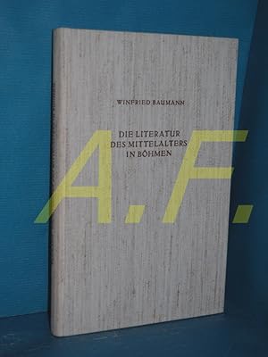 Seller image for Die Literatur des Mittelalters in Bhmen : deutsch-lateinisch-tschechische Literatur vom 10. bis zum 15. Jahrhundert for sale by Antiquarische Fundgrube e.U.