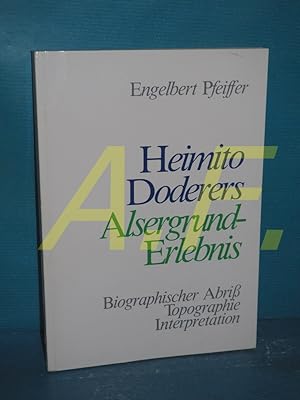 Seller image for Heimito Doderers Alsergrund-Erlebnis : biographischer Abriss, Topographie, Interpretation for sale by Antiquarische Fundgrube e.U.