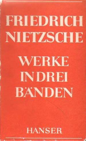 Bild des Verkufers fr Friedrich Nietzsche. Werke in drei Bnden. zum Verkauf von Versandantiquariat Boller