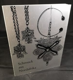 Seller image for Schmuck aus Nordafrika. for sale by ANTIQUARIAT Franke BRUDDENBOOKS