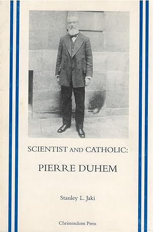 Scientist and Catholic: Pierre Duhem