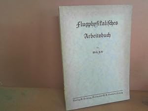 Seller image for Flugphysikalisches Arbeitsbuch. for sale by Antiquariat Deinbacher