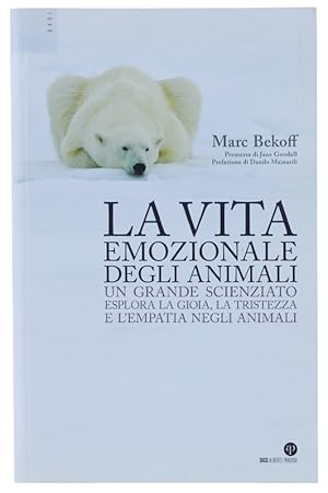 Imagen del vendedor de LA VITA EMOZIONALE DEGLI ANIMALI: a la venta por Bergoglio Libri d'Epoca