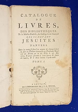 Catalogue de livres des bibliothéques de la maison professe, du collége & du couvent des ci-devan...