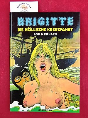 Brigitte : Die höllische Kreuzfahrt. Aus dem Französischen übertragen von Martin Ziegler.
