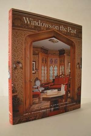 Windows on the Past: Four Centuries of New England Homes