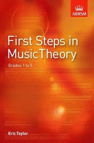 Immagine del venditore per First Steps in Music Theory: Grades 1-5: Grades 1 to 5 venduto da WeBuyBooks